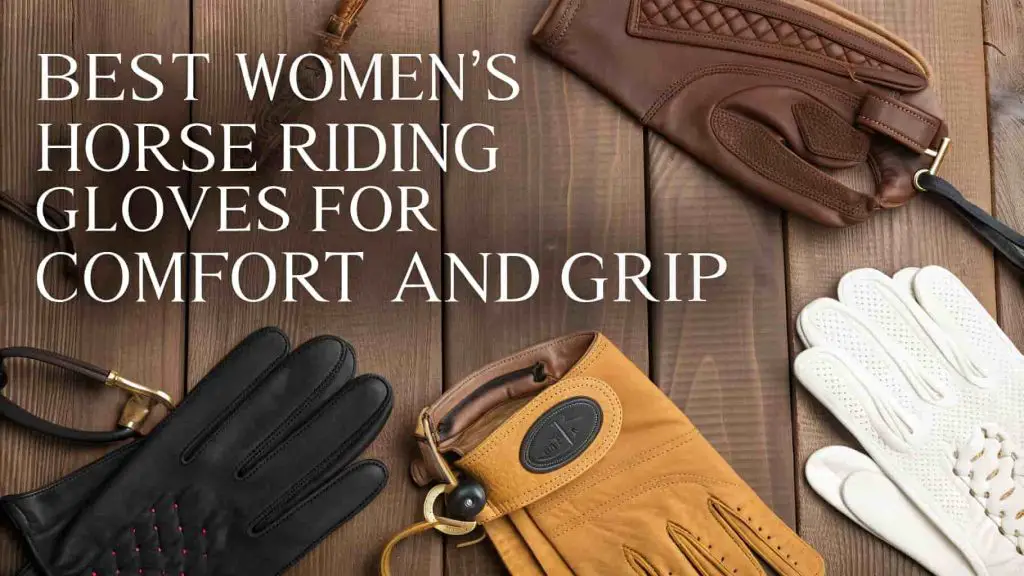 Best Women’s Horse Riding Gloves for Comfort and Grip