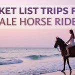 Bucket List Trips for Female Horse Riders