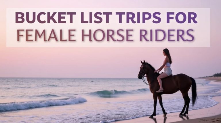 Bucket List Trips for Female Horse Riders